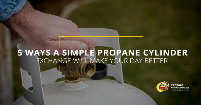 5 Ways a Simple Propane Cylinder Exchange Will Make Your Day Better