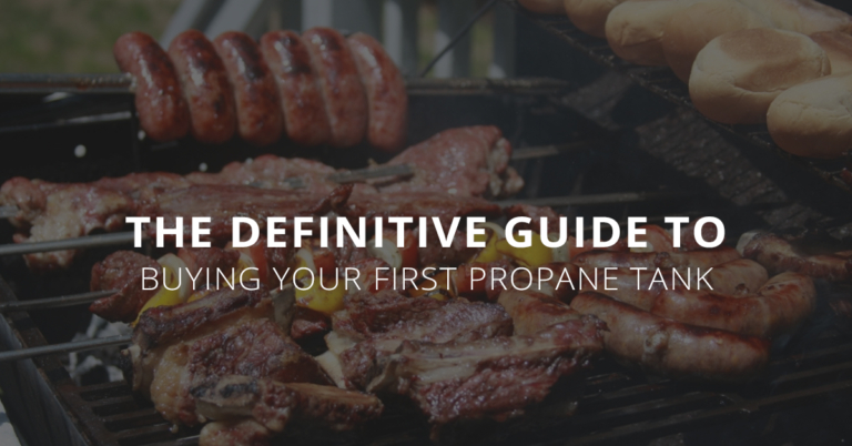 The Definitive Guide to Buying Your First Propane Tank