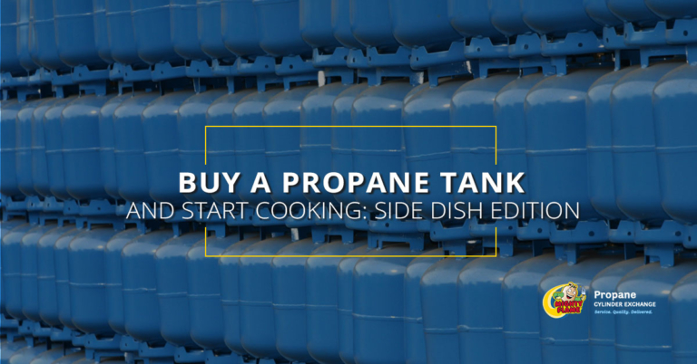 Buy a Propane Tank and Start Cooking: Side Dish Edition