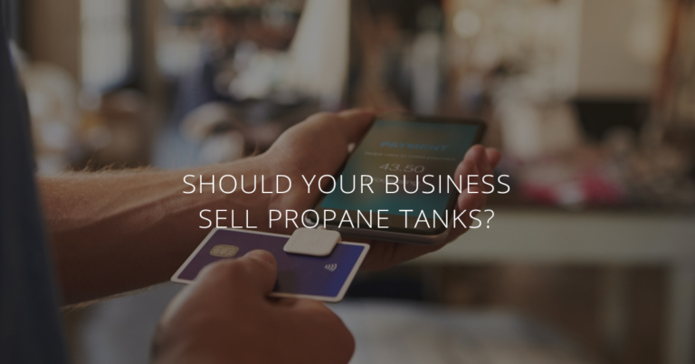 Should Your Business Sell Propane Tanks?
