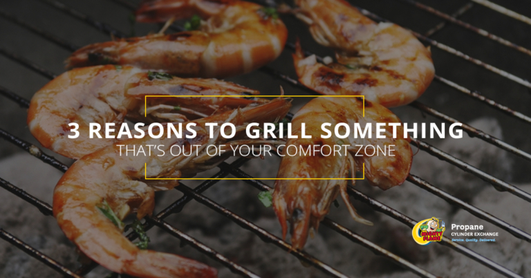 3 Reasons to Grill Something That’s Out of Your Comfort Zone