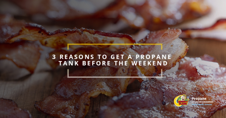 3 Reasons to Get a Propane Tank Before the Weekend