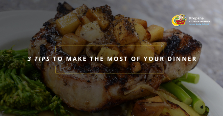 3 Tips to Make the Most of Your Dinner