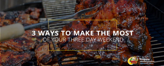 3 Ways to Make the Most of Your Three Day Weekend