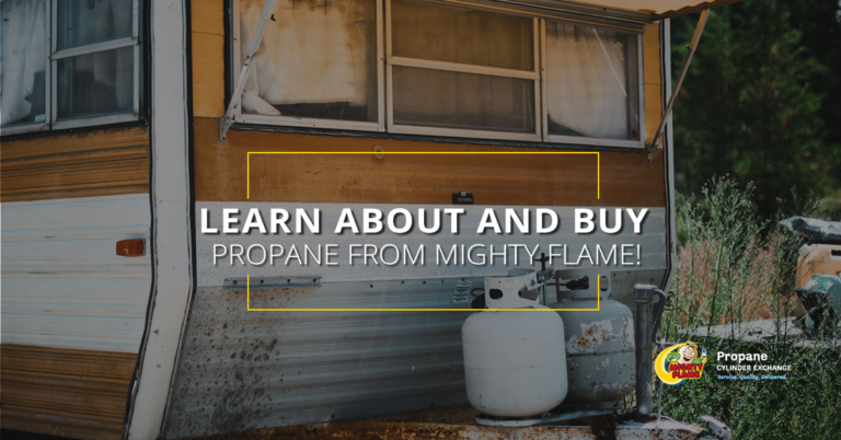 Learn About And Buy Propane From Mighty Flame!